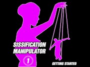 Sissification Manipulator 1 Getting Started
